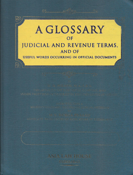 A Glossary  of Judicial and Revenue Terms and of useful words occurring in official documents