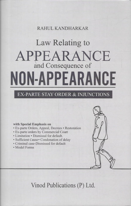 Cover of Law Relating to Appearance and Consequence of Non Appearance by Rahul Kandharkar a civil procedure law book focusing on ex parte orders injunctions restoration applications and Order IX CPC for litigation practice