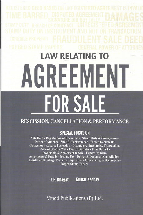 Front cover of “Law Relating to Agreement for Sale” by Y. P. Bhagat and Kumar Keshav, published by Vinod Publications, focusing on property law, agreement for sale disputes, specific performance, cancellation, stamp duty, registration, forged documents, and civil litigation practice in India.