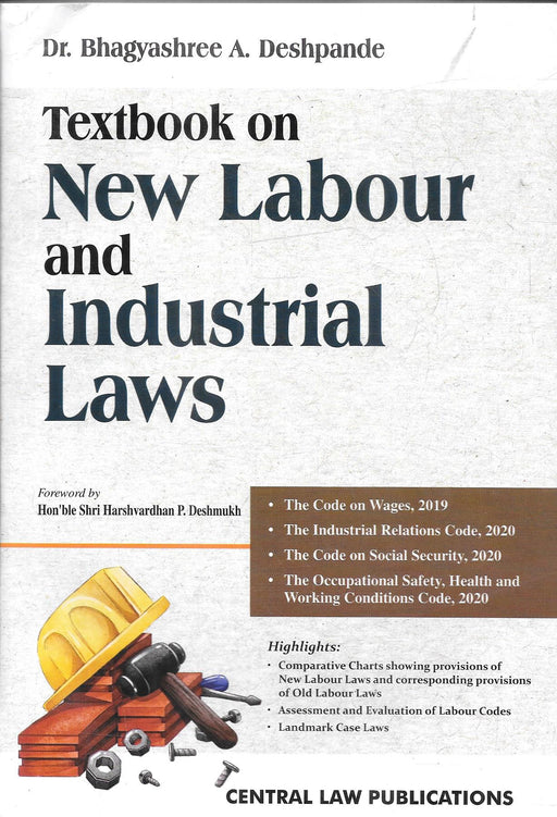 Front cover of the book "Textbook on New Labour and Industrial Laws" by Dr. Bhagyashree A. Deshpande, published by Central Law Publications, Reprint 2024 — covering India’s new labour codes with comparative analysis and landmark cases.