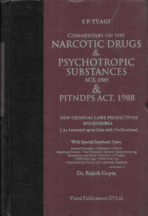 Front cover of Commentary on the Narcotic Drugs & Psychotropic Substances Act, 1985 & PITNDPS Act, 1988 by S.P. Tyagi and Dr. Rajesh Gupta, published by Vinod Publications, updated with new criminal laws perspectives.