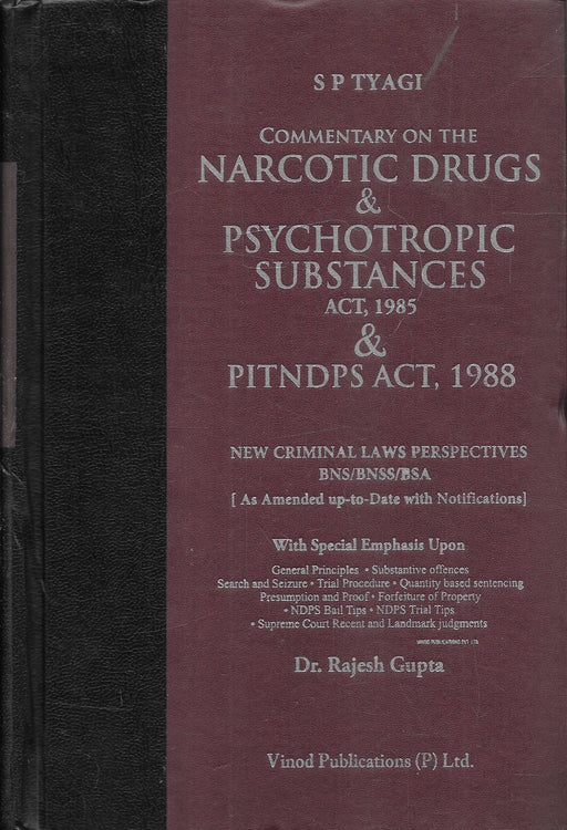 Front cover of Commentary on the Narcotic Drugs & Psychotropic Substances Act, 1985 & PITNDPS Act, 1988 by S.P. Tyagi and Dr. Rajesh Gupta, published by Vinod Publications, updated with new criminal laws perspectives.