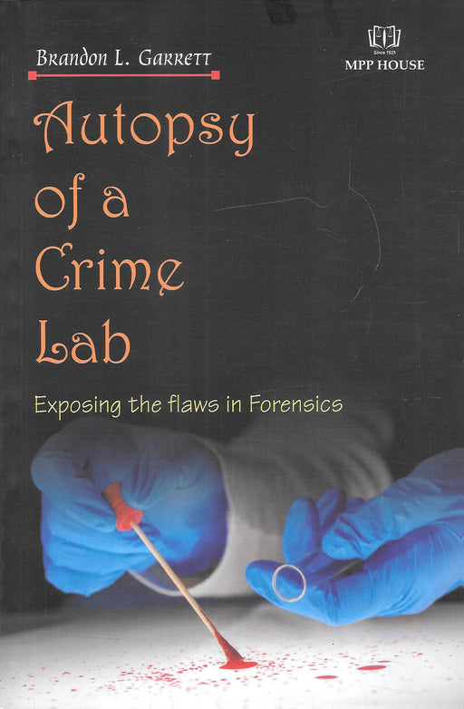Autopsy Of A Crime Lab