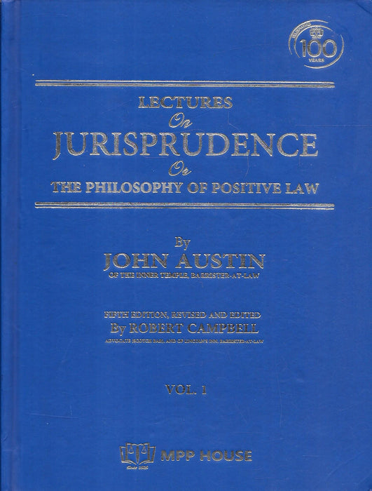 Lectures On Jurisprudence On The Philosophy Of Positive Law in 2 Volumes