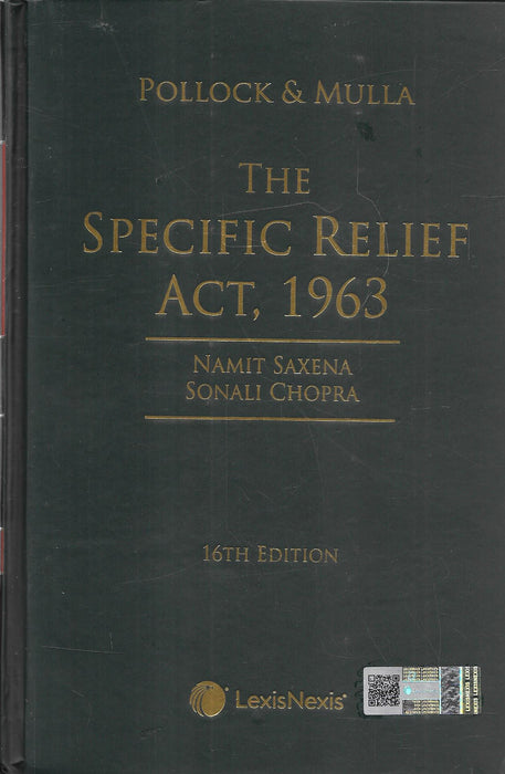 Cover of The Specific Relief Act, 1963 (Pollock & Mulla, 16th Edition) by Namit Saxena and Sonali Chopra, published by LexisNexis, featuring gold embossed title and updated legal commentary.