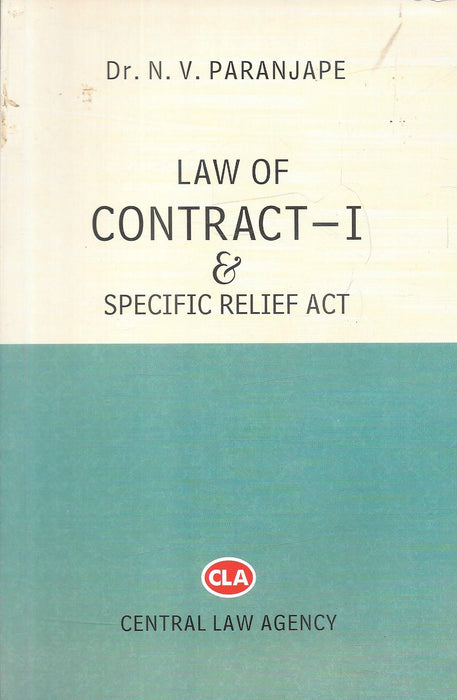 Front cover of the book "Law of Contract – I & Specific Relief Act" by Dr. N. V. Paranjape, published by Central Law Agency, 2022 edition — a detailed and practical guide to contract law and specific relief principles in India.