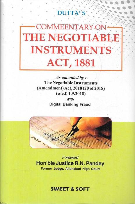 Cover of 'Commentary on The Negotiable Instruments Act, 1881' by Dutta, featuring the 2018 Amendment and digital banking fraud coverage with a foreword by Justice R.N. Pandey.