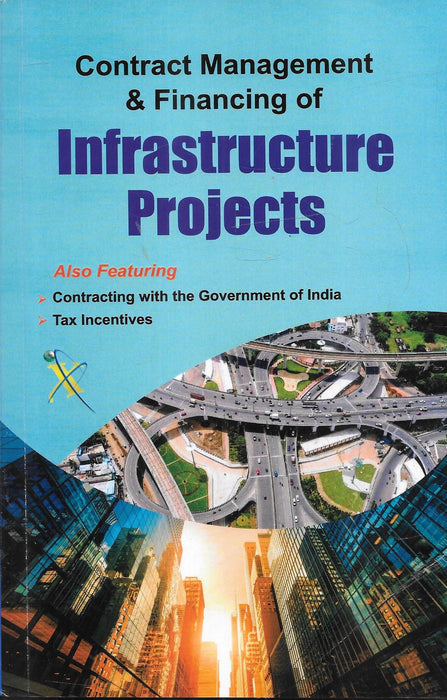 Cover image of Contract Management and Financing of Infrastructure Projects book explaining EPC contracts infrastructure financing government contracting tax incentives and construction law in India useful for lawyers consultants and project finance professionals.