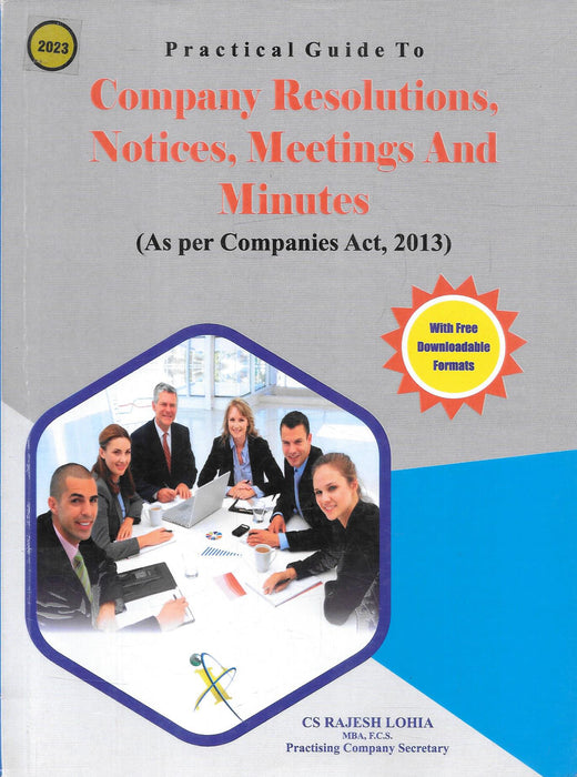 Cover image of Practical Guide to Company Resolutions Notices Meetings and Minutes by CS Rajesh Lohia showing corporate meeting setting illustrating compliance documentation formats under Companies Act 2013 for company secretaries lawyers and corporate professionals.