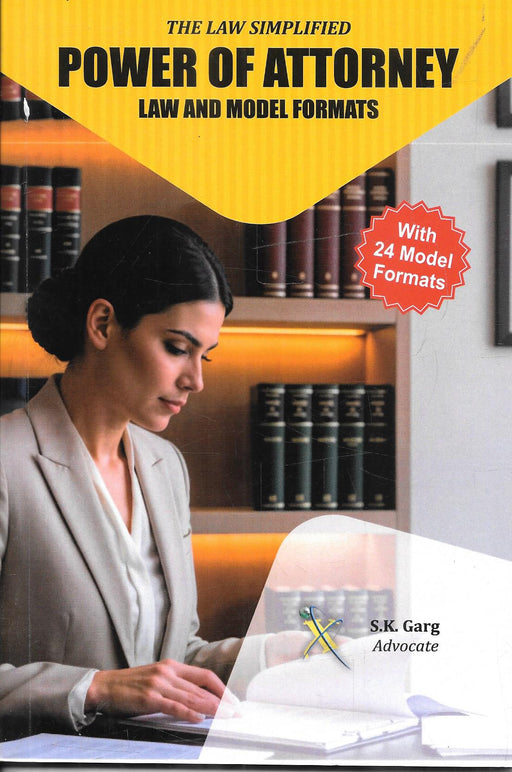 Cover of the book Power of Attorney Law and Model Formats by S.K. Garg, featuring a professional working at a desk with law books in the background, highlighting simplified POA law and 24 practical formats for legal drafting.