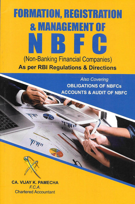 Front cover of Formation Registration and Management of NBFC by CA Vijay K. Pamecha, a professional reference book explaining RBI regulations, NBFC registration process, compliance obligations, accounting, auditing, and operational management of Non-Banking Financial Companies in India.