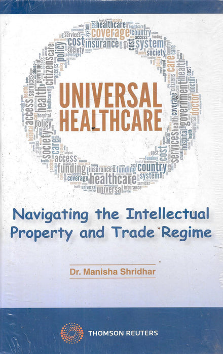 Universal Healthcare - Navigating The Intellectual Property And Trade Regime