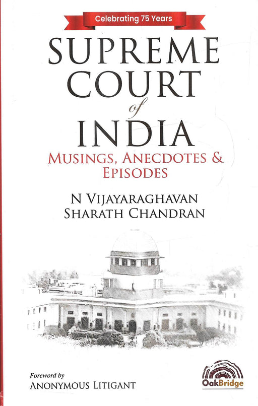 Supreme Court of India: Musings, Anecdotes & Episodes