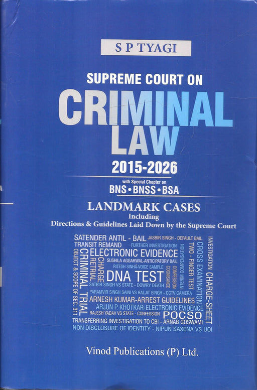 Supreme Court on Criminal Law 2015–2026 by S. P. Tyagi published by Vinod Publications covering landmark Supreme Court judgments with BNS, BNSS and BSA.
