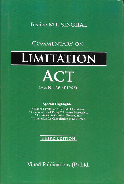 Commentary on Limitation Act by Justice ML Singhal third edition detailed legal reference on limitation periods condonation of delay adverse possession for lawyers and litigation practice