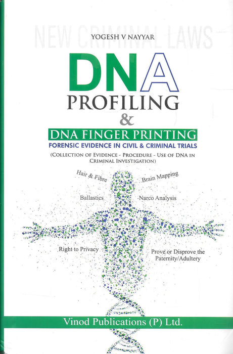Cover of DNA Profiling and DNA Finger Printing by Yogesh V. Nayyar, a comprehensive guide on forensic evidence use in civil and criminal trials under new criminal laws.