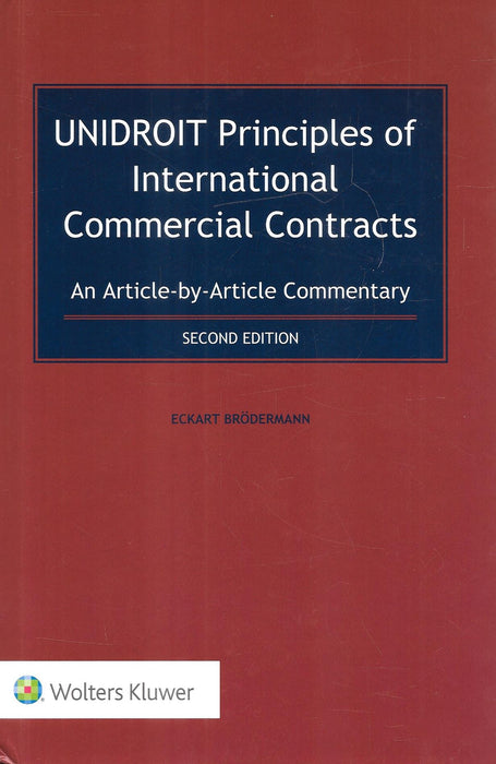 UNIDROIT Principles of International Commercial Contracts. An Article-by-Article Commentary