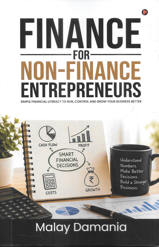 Finance for Non-Finance Entrepreneurs by Malay Damania business finance guide for entrepreneurs and MSME owners