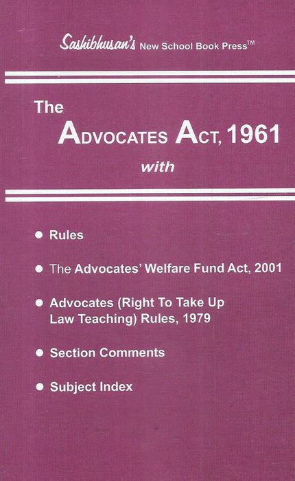 The Advocates Act 1961 pocket edition with rules Advocates Welfare Fund Act section comments and subject index for advocates and law students