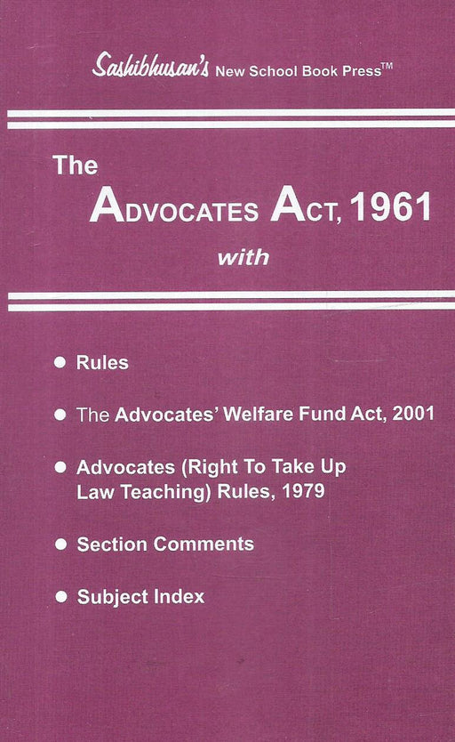 The Advocates Act 1961 pocket edition with rules Advocates Welfare Fund Act section comments and subject index for advocates and law students