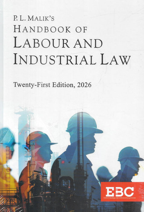 Cover of Handbook of Labour and Industrial Law by P. L. Malik, Twenty-First Edition 2026, featuring industrial worker silhouettes, updated with India’s new Labour Codes, published by Eastern Book Company, widely used by lawyers, HR professionals, and law students.