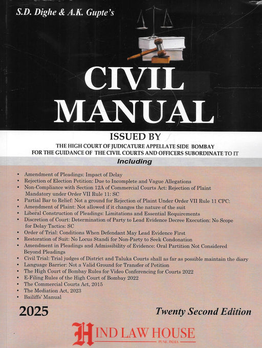 Front cover of "Civil Manual" by S.D. Dighe and A.K. Gupte, 2025 Twenty Second Edition, issued by the Bombay High Court for the guidance of civil courts and subordinate judiciary.