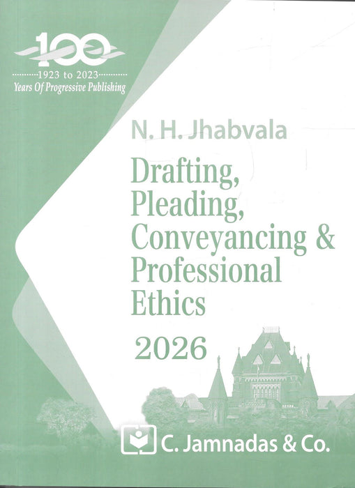 Drafting, Pleading, Conveyancing and Professional Ethics - Jhabvala Series