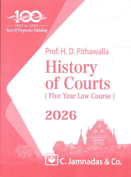 Front cover of History of Courts 2026 edition by Prof H D Pithawalla published by C Jamnadas and Co, a legal textbook for five year law course explaining evolution of Indian courts, judicial system, constitutional institutions, and legal history for law students.