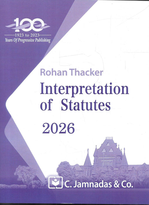 Front cover of Interpretation of Statutes 2026 by Rohan Thacker published by C Jamnadas and Co, a law textbook covering statutory interpretation rules, constitutional doctrines, delegated legislation, Mimansa principles and the General Clauses Act for law students and lawyers.