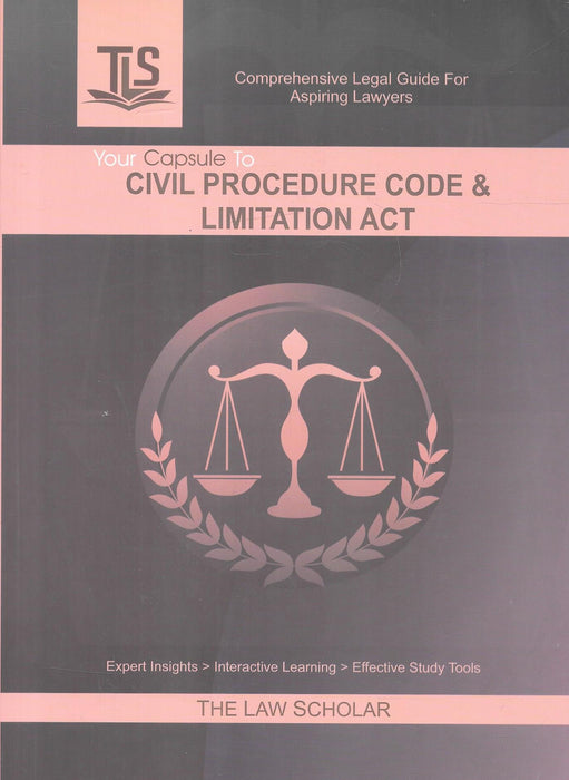 Front cover of Your Capsule to Civil Procedure Code and Limitation Act by The Law Scholar, an exam-oriented guide for law students featuring concise CPC provisions, Limitation Act principles, revision questions, and structured study aids.