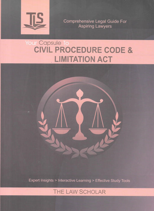 Front cover of Your Capsule to Civil Procedure Code and Limitation Act by The Law Scholar, an exam-oriented guide for law students featuring concise CPC provisions, Limitation Act principles, revision questions, and structured study aids.