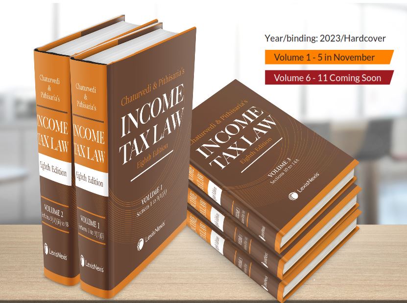 Chaturvedi and Pithisaria’s - Income Tax Law - Volume 1 to 5