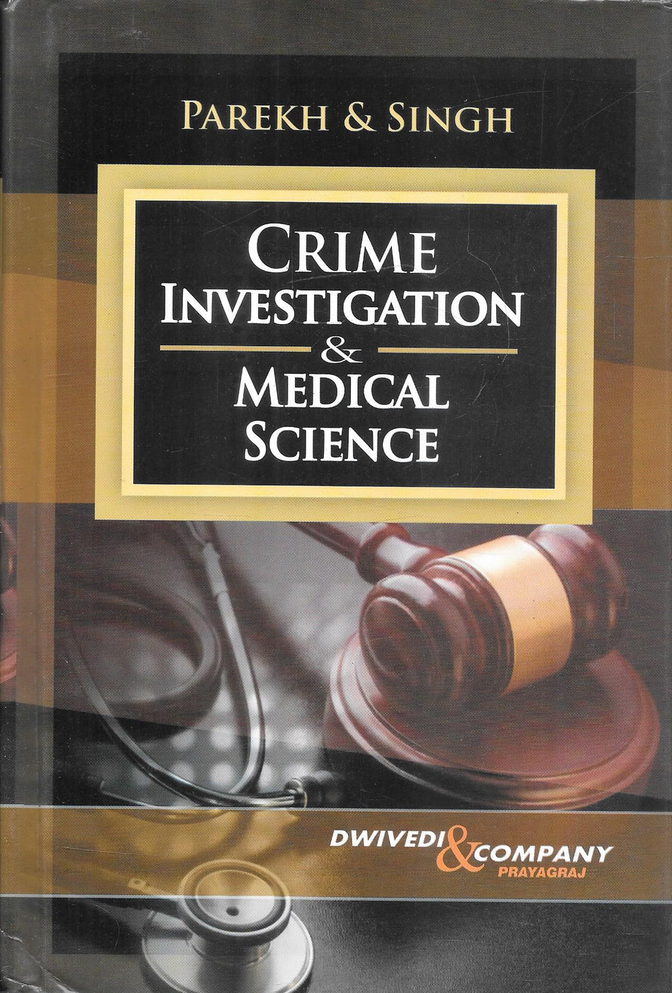 Crime Investigation and Medical Science Parekh Singh – M&J Services ...