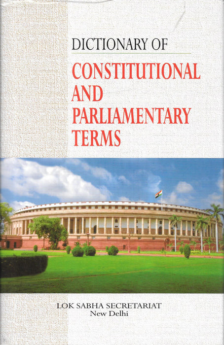 Cover of "Dictionary of Constitutional and Parliamentary Terms" published by the Lok Sabha Secretariat, featuring India’s Parliament building, a comprehensive guide to constitutional and legislative terms.