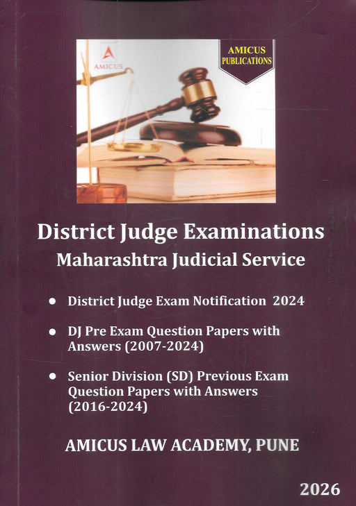 Front cover of District Judge Examinations Maharashtra Judicial Service 2026 by Amicus Law Academy Pune, a judicial services preparation book containing District Judge and Senior Division prelims question papers with answer keys from multiple years, used by Maharashtra judicial aspirants for exam practice and revision.