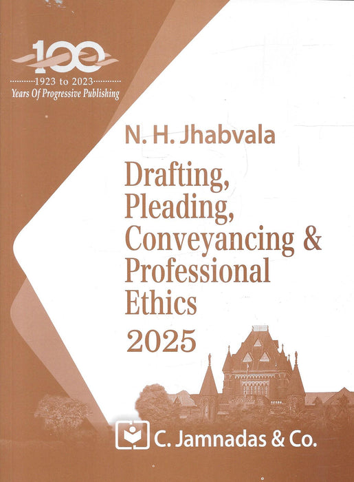 Drafting, Pleading, Conveyancing and Professional Ethics - Jhabvala Series