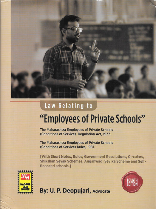 Cover and contents pages of Law Relating to Employees of Private Schools by U P Deopujari, Fourth Edition, published by Nagpur Law House, covering the MEPS Act 1977, Rules 1981, Shikshan Sevak schemes, Anganwadi Sevika scheme, self-financed schools law, and government resolutions for education service matters.