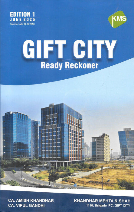 Front cover of Gift City Ready Reckoner (Edition 1 – June 2025) by CA Amish Khandhar and CA Vipul Gandhi, published by Khandhar Mehta & Shah, featuring GIFT City skyline and updated financial regulations.