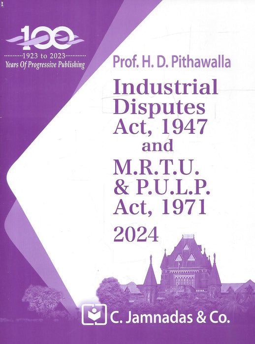 Industrial Disputes Act, 1947 and MRTU and PULP Act 1971