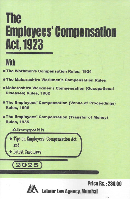 The Employees’ Compensation Act, 1923 with Allied Rules and Case Law