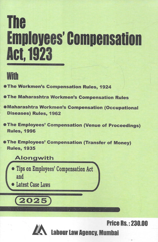 The Employees’ Compensation Act, 1923 with Allied Rules and Case Law