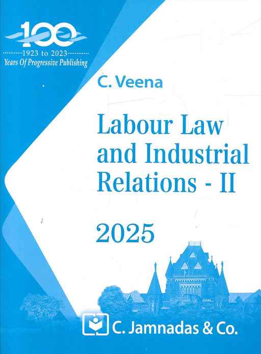 Cover of Labour Law and Industrial Relations – II by C. Veena, 2025 edition, designed for LLB students and exam preparation, published by C. Jamnadas & Co.