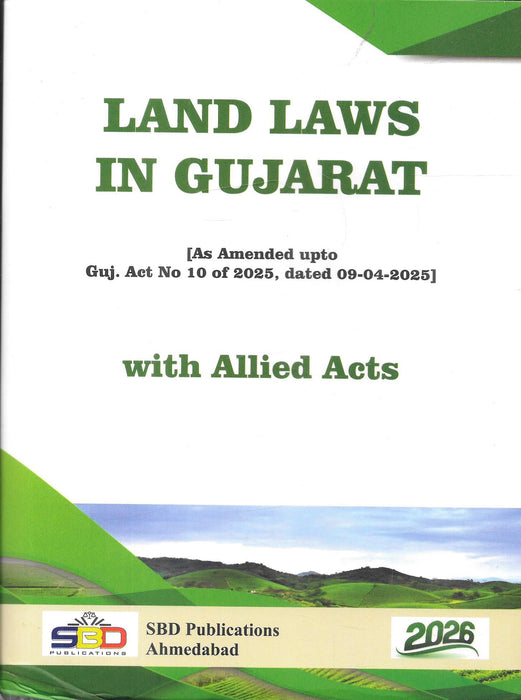 Cover of Land Laws in Gujarat 2026 edition published by SBD Publications, featuring amendments up to Gujarat Act No. 10 of 2025 and containing consolidated revenue, tenancy, land grabbing, and allied land legislation for legal practitioners.