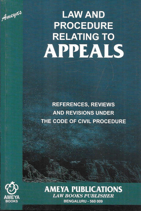 Law and Procedure Relating to Appeals by Ameya Publications, covering references, reviews and revisions under the Code of Civil Procedure.