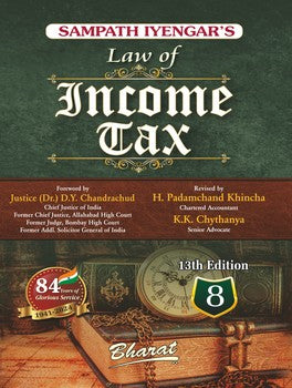 Sampath Iyengar's Law of Income Tax (13th Edition), 2024 Volumes 8