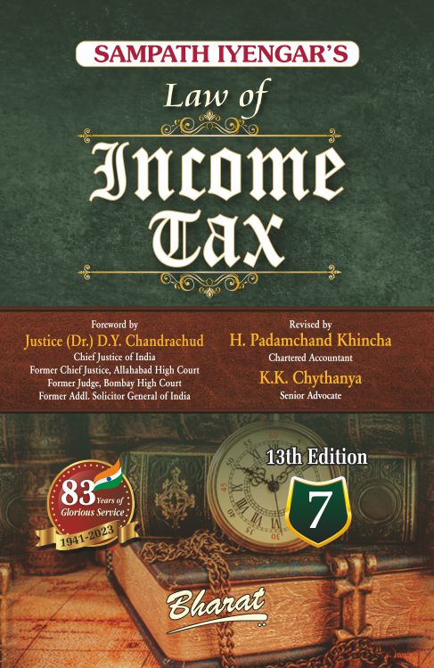 Sampath Iyengar's Law of Income Tax (13th Edition), 2023 Volumes 7