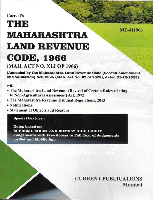 The Maharashtra Land Revenue Code 1966 2026 updated edition by Current Publications, incorporating the Second Amendment and Validation Act 2025, along with tribunal regulations, notifications, and Supreme Court and Bombay High Court judgment references for advocates and revenue law professionals.