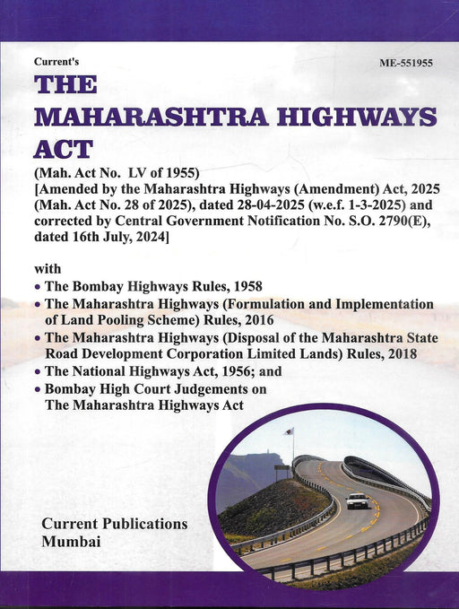 Cover image of The Maharashtra Highways Act 2025 edition by Current Publications, Mumbai, including amendment updates, Bombay Highways Rules 1958, Land Pooling Rules 2016, MSRDC land disposal rules, National Highways Act 1956, and relevant Bombay High Court judgments.
