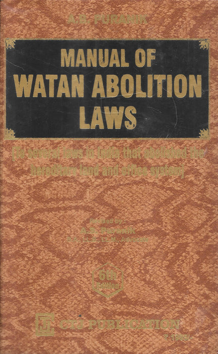 Interior title pages of the book Manual of Watan Abolition Laws by A.B. Puranik, revised by A.S. Puranik, 6th Edition 2026, published by CTJ Publications, providing legal analysis of hereditary land and office abolition laws in India. (Approx. 40 words)