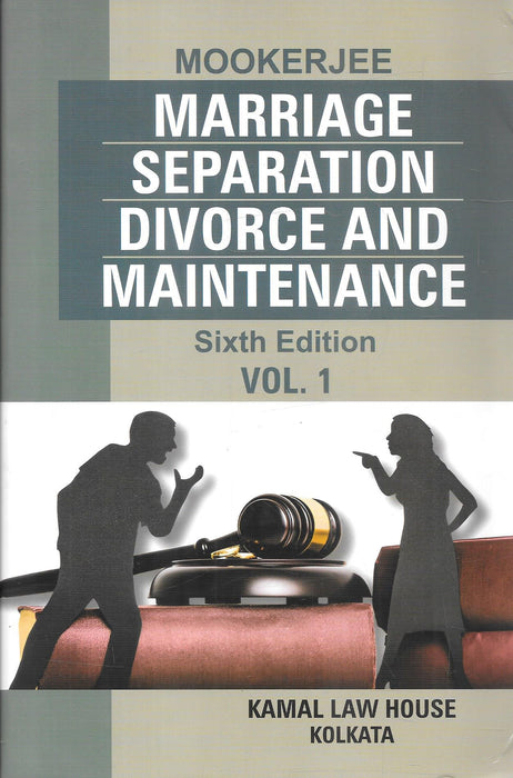 Marriage, Separation, Divorce and Maintenance by Mookerjee, Sixth Edition, Two Volume Commentary published by Kamal Law House Kolkata.